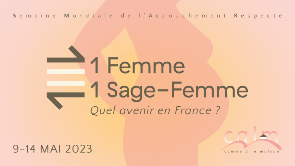 SMAR 2023 : "1 Femme, 1 Sage-femme. Quel avenir en France ?" 