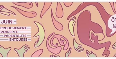 SMAR 2024 – Accouchement respecté, parentalité entourée : Comment on fait les parents ?
